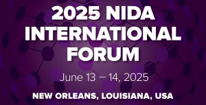 The NIDA International Program invites researchers from around the world to present their international drug use and addiction research during the 2025 NIDA International Forum.