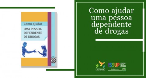 Хряивая организация пела equipe do Freemind e ISSUP Brasil mostra como ajudar uma pessoa dependente de drogas