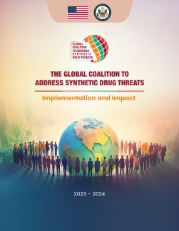 The latest report from the Global Coalition to Address Synthetic Drug Threats highlights the significant progress made since its launch in July 2023.